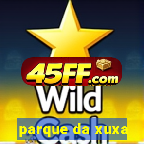 parque da xuxa